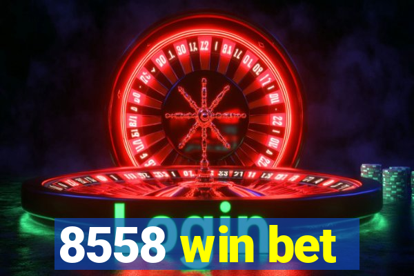8558 win bet